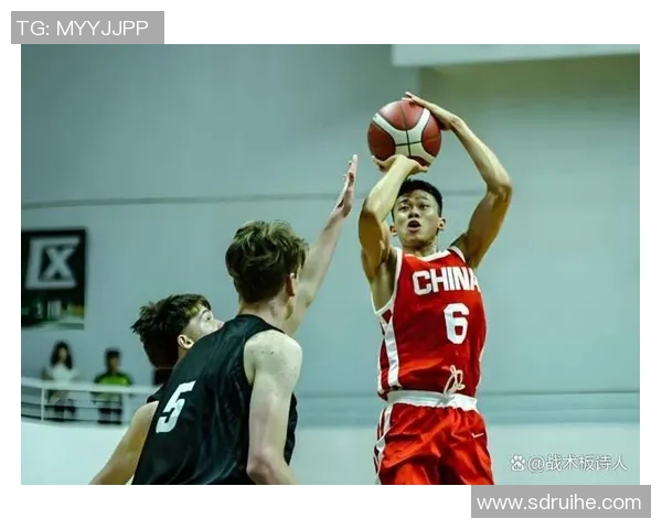 世亚预约旦对决中国队展现精彩篮球对抗与战术较量