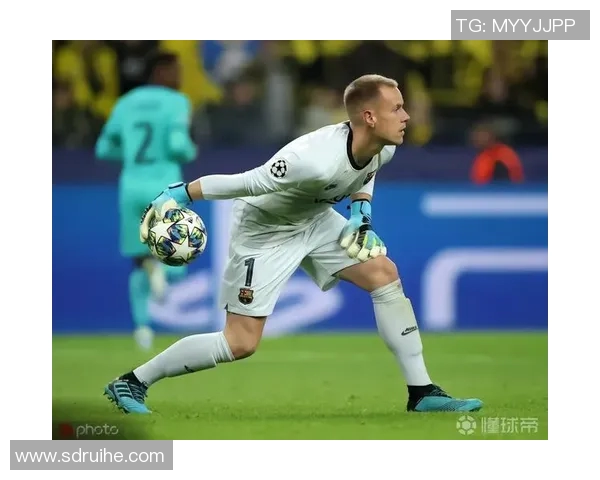 特尔施特根的辉煌之路：从青涩小将到世界顶级门将的蜕变历程